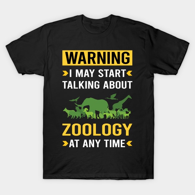 Warning Zoology Zoologist T-Shirt by Bourguignon Aror